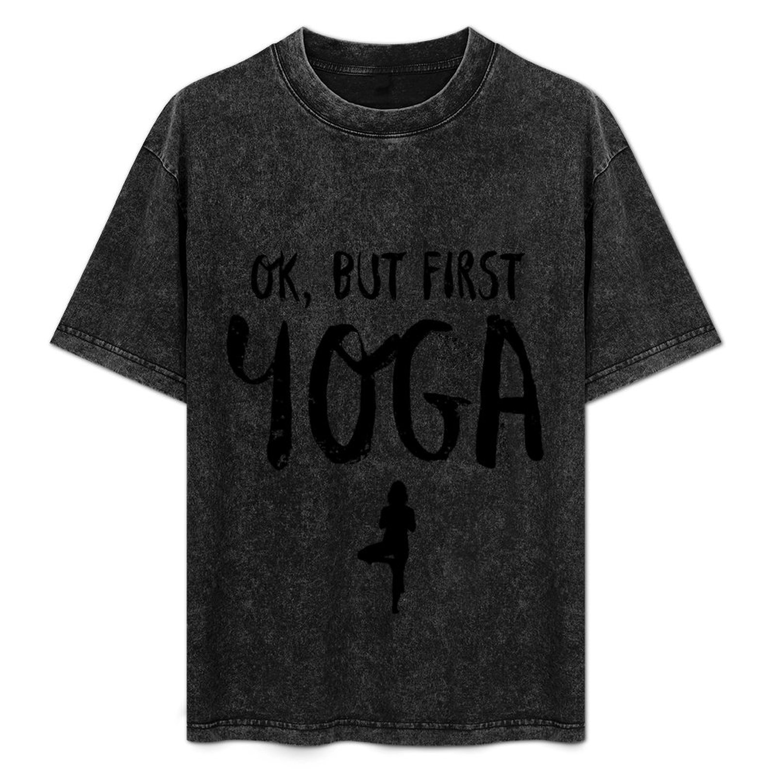 Yoga In Fitness First - Ok, aber zuerst Yoga, lustiges Fitness-Gym-Yoga-Liebhaber-T-Shirt,